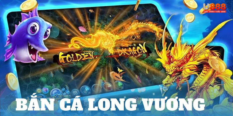 Giải mã sức hút cực lớn game bắn cá Long Vương